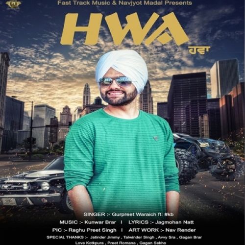 Hwa Gurpreet Waraich, KB mp3 song ringtone, Hwa Gurpreet Waraich, KB Ringtone Download - RiskyJatt.Com