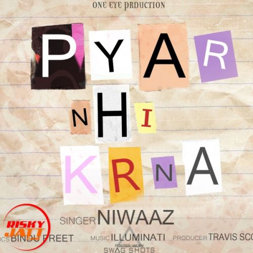 Pyar Nhi Krna Niwaaz mp3 song ringtone, Pyar Nhi Krna Niwaaz Ringtone Download - RiskyJatt.Com