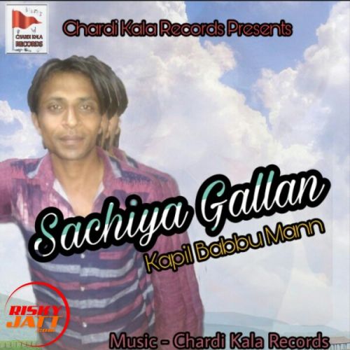 Sachiya Gallan Kapil Babbu Maan mp3 song ringtone, Sachiya Gallan Kapil Babbu Maan Ringtone Download - RiskyJatt.Com