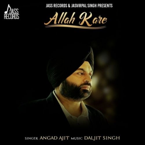 Allah Kare Angad Ajit mp3 song ringtone, Allah Kare Angad Ajit Ringtone Download - RiskyJatt.Com