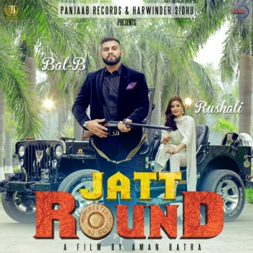 Jatt Round Bal B mp3 song ringtone, Jatt Round Bal B Ringtone Download - RiskyJatt.Com