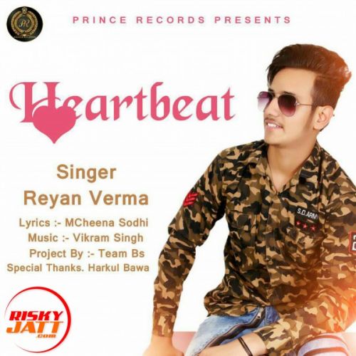 Heartbeat Reyan Verma mp3 song ringtone, Heartbeat Reyan Verma Ringtone Download - RiskyJatt.Com