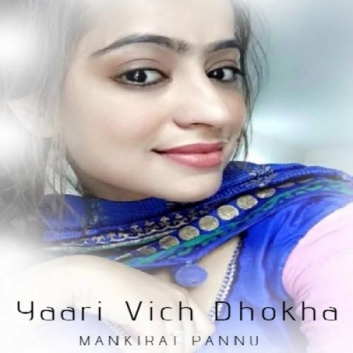 Yaari Vich Dhokha Mankirat Pannu mp3 song ringtone, Yaari Vich Dhokha Mankirat Pannu Ringtone Download - RiskyJatt.Com