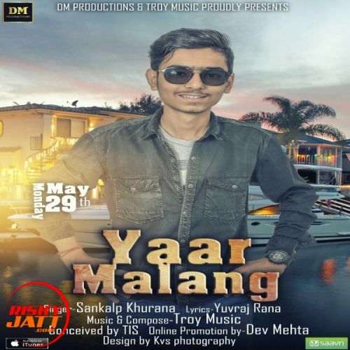 Yaar Malang Sankalp Khurana mp3 song ringtone, Yaar Malang Sankalp Khurana Ringtone Download - RiskyJatt.Com