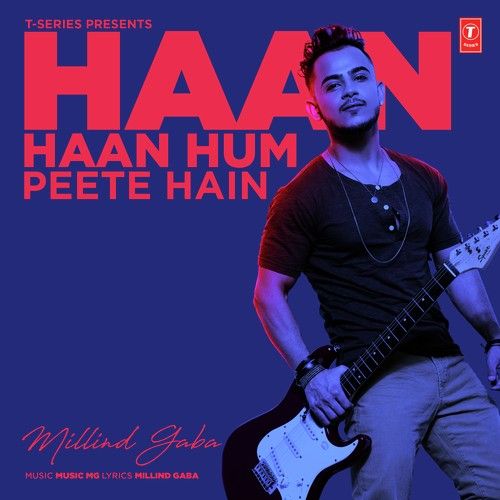 Haan Haan Hum Peete Hain Milind Gaba mp3 song ringtone, Haan Haan Hum Peete Hain Milind Gaba Ringtone Download - RiskyJatt.Com