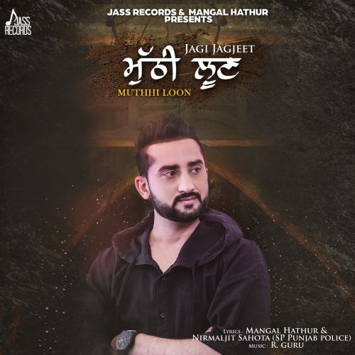 Muthhi Loon Jagi Jagjeet mp3 song ringtone, Muthhi Loon Jagi Jagjeet Ringtone Download - RiskyJatt.Com