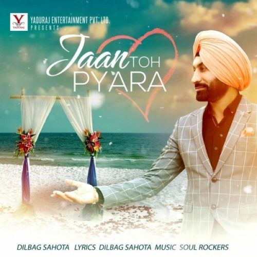 Jaan Toh Pyara Dilbag Sahota mp3 song ringtone, Jaan Toh Pyara Dilbag Sahota Ringtone Download - RiskyJatt.Com