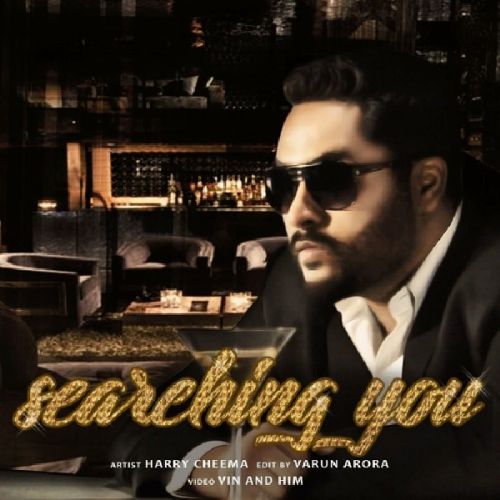 Searching You Harry Cheema mp3 song ringtone, Searching You Harry Cheema Ringtone Download - RiskyJatt.Com