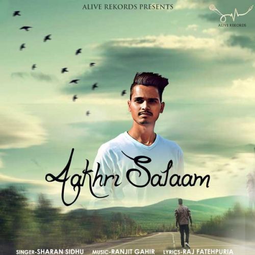 Aakhri Salaam Sharan Sidhu mp3 song ringtone, Aakhri Salaam Sharan Sidhu Ringtone Download - RiskyJatt.Com