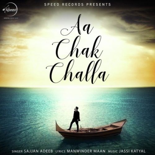 Aa Chak Challa Sajjan Adeeb mp3 song ringtone, Aa Chak Challa Sajjan Adeeb Ringtone Download - RiskyJatt.Com