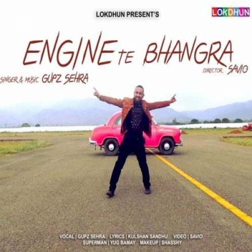 Engine Te Bhangra Gupz Sehra mp3 song ringtone, Engine Te Bhangra Gupz Sehra Ringtone Download - RiskyJatt.Com