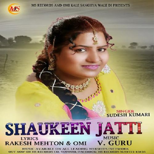 Shaukeen Jatti Sudesh Kumari mp3 song ringtone, Shaukeen Jatti Sudesh Kumari Ringtone Download - RiskyJatt.Com