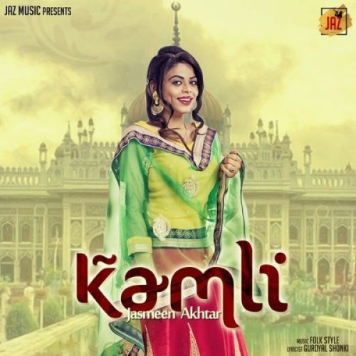 Kamli Jasmeen Akhtar mp3 song ringtone, Kamli Jasmeen Akhtar Ringtone Download - RiskyJatt.Com