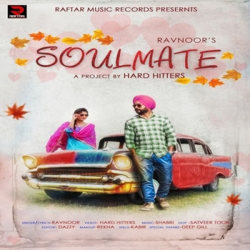 Soulmate Ravnoor mp3 song ringtone, Soulmate Ravnoor Ringtone Download - RiskyJatt.Com