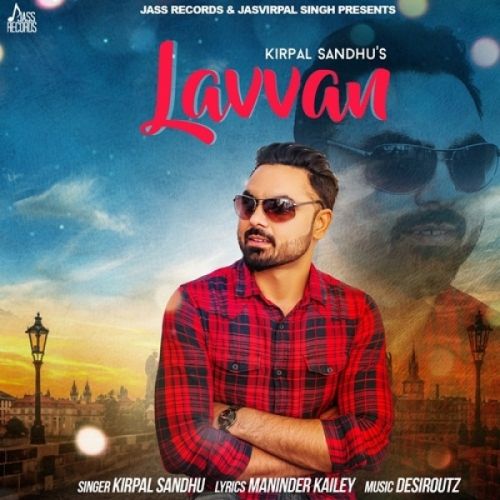 Lavvan Kirpal Sandhu mp3 song ringtone, Lavvan Kirpal Sandhu Ringtone Download - RiskyJatt.Com