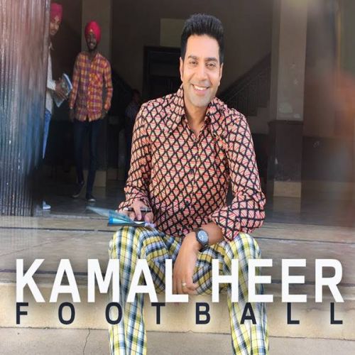 Football Kamal Heer mp3 song ringtone, Football Kamal Heer Ringtone Download - RiskyJatt.Com