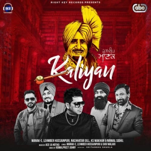 Kaliyan Nachhatar Gill, Lehmber Hussainpuri, Manak E, Ks Makhan, Nirmal Sidhu mp3 song ringtone, Kaliyan Nachhatar Gill, Lehmber Hussainpuri, Manak E, Ks Makhan, Nirmal Sidhu Ringtone Download - RiskyJatt.Com