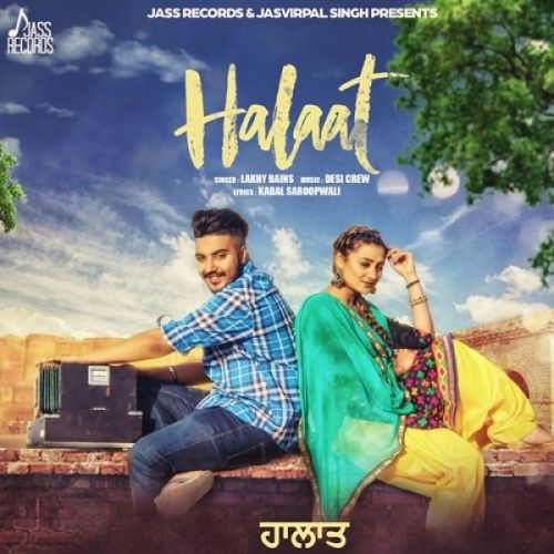 Halaat Lakhy Bains mp3 song ringtone, Halaat Lakhy Bains Ringtone Download - RiskyJatt.Com