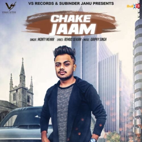 Chake Jaam Monty Mehar mp3 song ringtone, Chake Jaam Monty Mehar Ringtone Download - RiskyJatt.Com