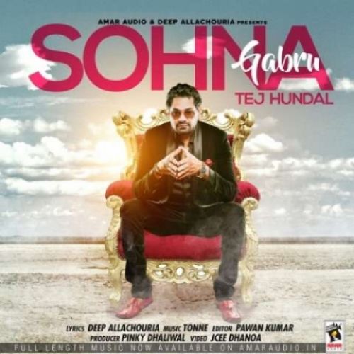 Sohna Gabru Tej Hundal mp3 song ringtone, Sohna Gabru Tej Hundal Ringtone Download - RiskyJatt.Com