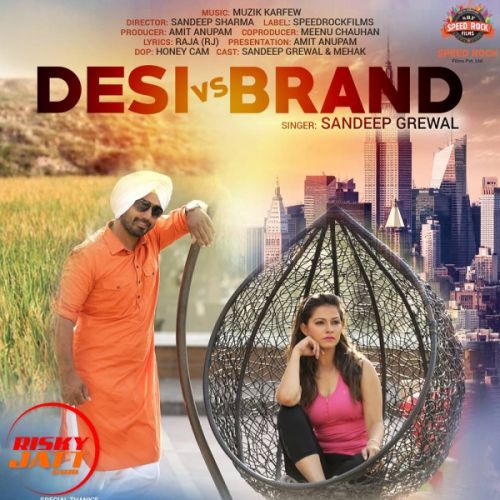 Desi Vs Brand Sandeep Grewal mp3 song ringtone, Desi Vs Brand Sandeep Grewal Ringtone Download - RiskyJatt.Com