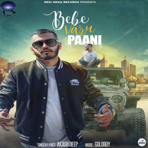 Bebe Varu Paani Akash Deep mp3 song ringtone, Bebe Varu Paani Akash Deep Ringtone Download - RiskyJatt.Com