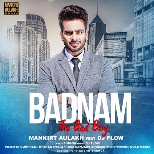 Badnam (The Bad Boy) Mankirt Aulakh, DJ Flow mp3 song ringtone, Badnam (The Bad Boy) Mankirt Aulakh, DJ Flow Ringtone Download - RiskyJatt.Com