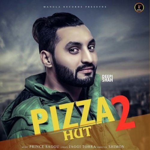 Pizza Hut 2 Deepi Shah mp3 song ringtone, Pizza Hut 2 Deepi Shah Ringtone Download - RiskyJatt.Com