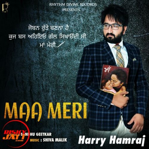 Maa Meri Harry Hamraj mp3 song ringtone, Maa Meri Harry Hamraj Ringtone Download - RiskyJatt.Com