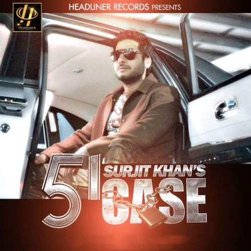 51 Case Surjit Khan mp3 song ringtone, 51 Case Surjit Khan Ringtone Download - RiskyJatt.Com