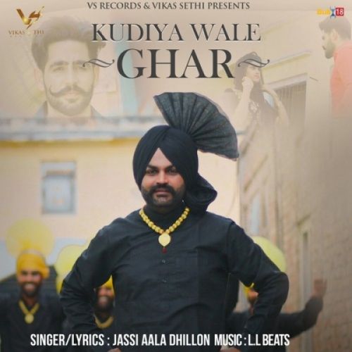 Kudiya Wale Ghar Jassi Aala Dhillon mp3 song ringtone, Kudiya Wale Ghar Jassi Aala Dhillon Ringtone Download - RiskyJatt.Com