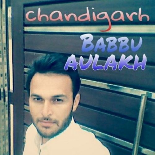 Chandigarh Babbu Aulakh mp3 song ringtone, Chandigarh Babbu Aulakh Ringtone Download - RiskyJatt.Com