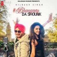 Bhangrey Da Shounk Dilbagh Singh mp3 song ringtone, Bhangrey Da Shounk Dilbagh Singh Ringtone Download - RiskyJatt.Com