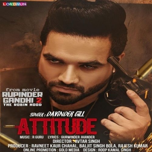 Attitude (Rupinder Gandhi 2 The Robinhood) Davinder Gill mp3 song ringtone, Attitude (Rupinder Gandhi 2 The Robinhood) Davinder Gill Ringtone Download - RiskyJatt.Com