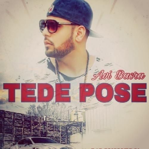 Tede Pose Avi Basra mp3 song ringtone, Tede Pose Avi Basra Ringtone Download - RiskyJatt.Com