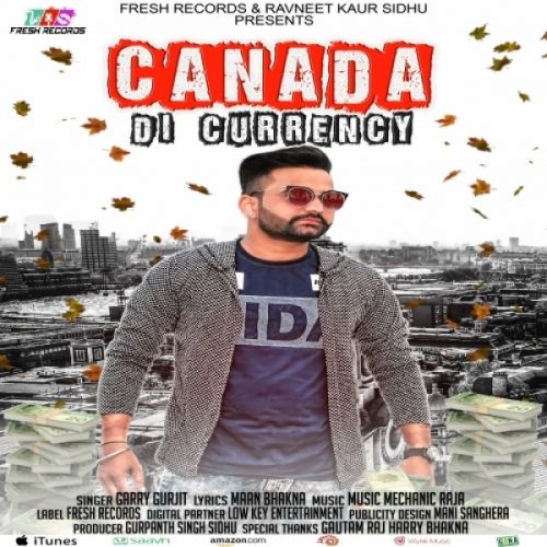 Canada Di Currency Garry Gurjit mp3 song ringtone, Canada Di Currency Garry Gurjit Ringtone Download - RiskyJatt.Com