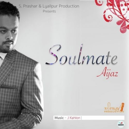 Soulmate Aijaz mp3 song ringtone, Soulmate Aijaz Ringtone Download - RiskyJatt.Com