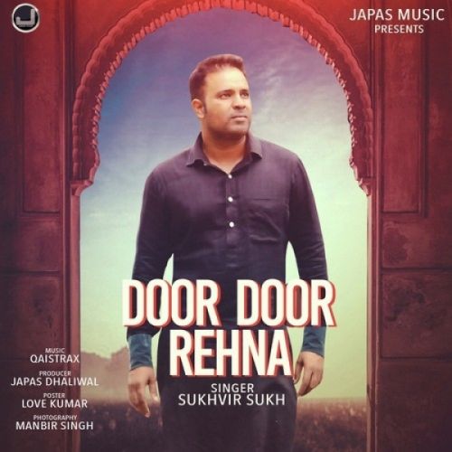 Door Door Rehna Sukhvir Sukh mp3 song ringtone, Door Door Rehna Sukhvir Sukh Ringtone Download - RiskyJatt.Com