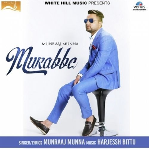 Murabbe Munraaj Munna mp3 song ringtone, Murabbe Munraaj Munna Ringtone Download - RiskyJatt.Com