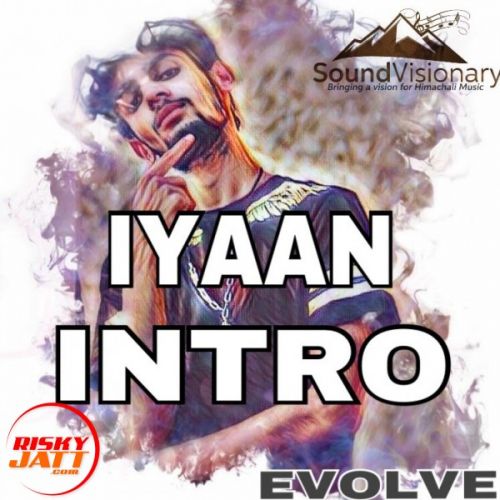 Intro (evolve 2017) Iyaan mp3 song ringtone, Intro (evolve 2017) Iyaan Ringtone Download - RiskyJatt.Com