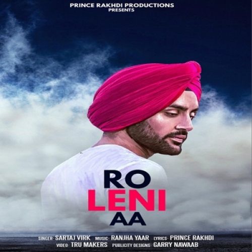 Ro Leni Aa Sartaj Virk, Parmish Verma mp3 song ringtone, Ro Leni Aa Sartaj Virk, Parmish Verma Ringtone Download - RiskyJatt.Com