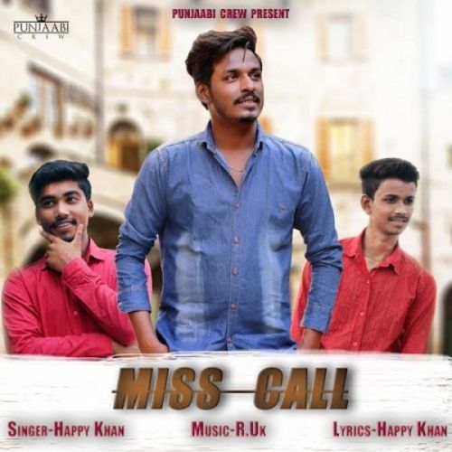 Miss Call Happy Khan mp3 song ringtone, Miss Call Happy Khan Ringtone Download - RiskyJatt.Com