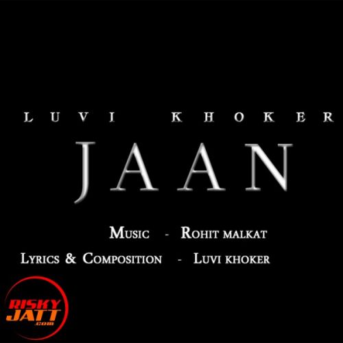 Jaan Luvi Khoker mp3 song ringtone, Jaan Luvi Khoker Ringtone Download - RiskyJatt.Com