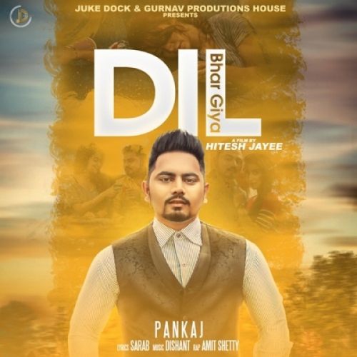 Dil Bhar Giya Pankaj, Amit Shetty mp3 song ringtone, Dil Bhar Giya Pankaj, Amit Shetty Ringtone Download - RiskyJatt.Com