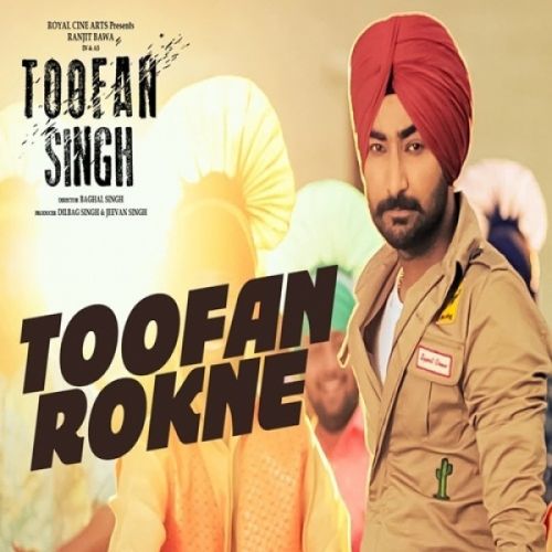 Toofan Rokne (Toofan Singh) Ranjit Bawa mp3 song ringtone, Toofan Rokne (Toofan Singh) Ranjit Bawa Ringtone Download - RiskyJatt.Com