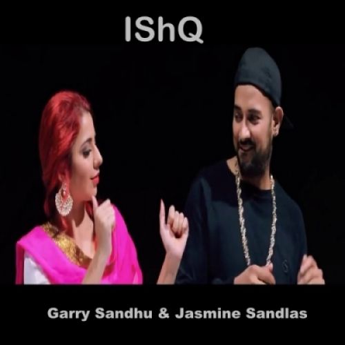 Ishq Garry Sandhu, Jasmine Sandlas mp3 song ringtone, Ishq Garry Sandhu, Jasmine Sandlas Ringtone Download - RiskyJatt.Com