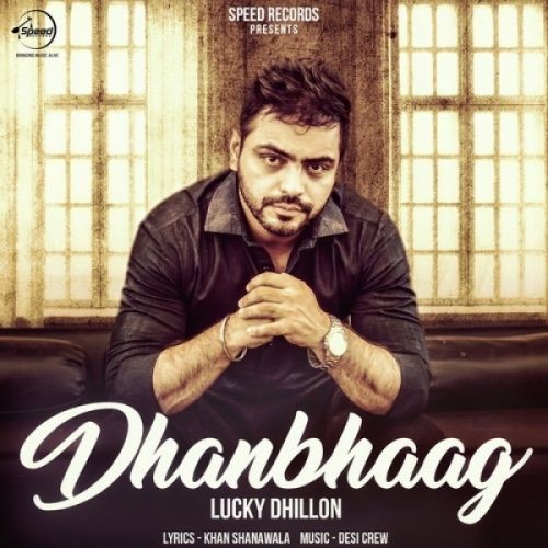 Dhan Bhaag Lucky Dhillon mp3 song ringtone, Dhan Bhaag Lucky Dhillon Ringtone Download - RiskyJatt.Com