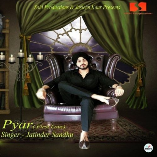 Pyar (First Love) Jatinder Sandhu mp3 song ringtone, Pyar (First Love) Jatinder Sandhu Ringtone Download - RiskyJatt.Com