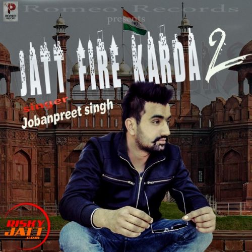 Jatt fire karda 2 Jobanpreet mp3 song ringtone, Jatt fire karda 2 Jobanpreet Ringtone Download - RiskyJatt.Com