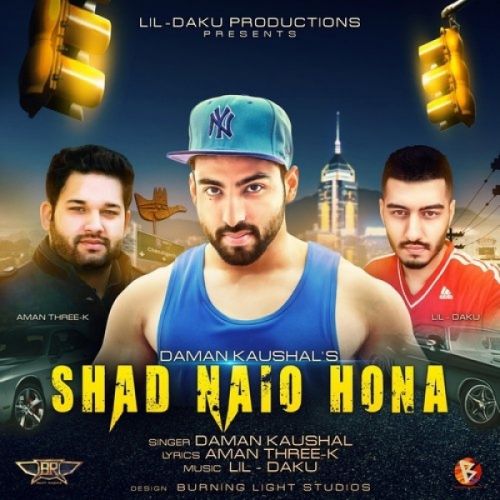 Shad Naio Hona Daman Kaushal, Lil Daku mp3 song ringtone, Shad Naio Hona Daman Kaushal, Lil Daku Ringtone Download - RiskyJatt.Com